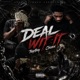 Deal Wit It feat TrapBry Chozen Single