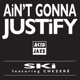 Ain t Gonna Justify feat Chezere EP