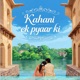Kahani Ek Pyaar Ki Single