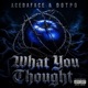What You Thought feat Dotpo Single