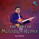 The Best of Melodies Remix by Joshwa