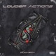 Louder Actions EP