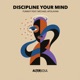 Discipline Your Mind feat Michael Afolayan Single