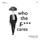 Who the F Cares Single