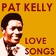 Pat Kelly Love Songs