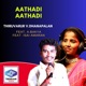 Aathadi Aathadi feat A Bakya Isai Amaran Single