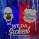 WE DA SICKEST feat HIGHWAY YELLA Single