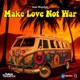 Make Love Not War Single