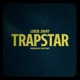 Trapstar Single