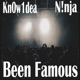 Been Famous feat N nja Single