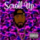 Scroll Up feat Chefboy Tyree Single
