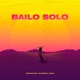 Bailo Solo Single
