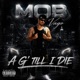 Mob A G till I Die feat Lil Villain Single