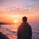 Don t Worry Single