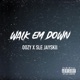 WALK EM DOWN feat OOZY Single