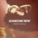 Someone New feat Don Kon Single