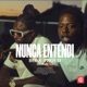 Nunca Entendi feat Rafa G Single