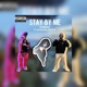 Stay By Me feat Baybe Heem ZeeLitty Single