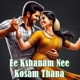 Ee Kshanam Nee Kosam Thana Single