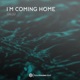 I m Coming Home Single