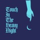 Touch In The Heavy Night Single