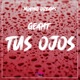 Tus Ojos feat Geamt Single