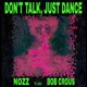 DON T TALK JUST DANCE feat Bob Crous LULI Single
