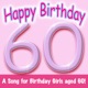 Happy Birthday Girl Age 60