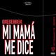 Mi mamá me dice feat OneSebben Single