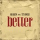 Better feat Titi Owusu Single