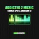 Addicted 2 Music Single