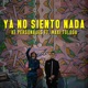 Ya No Siento Nada feat Maxi Tolosa Single