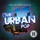 Sub Urban Pop