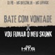 Bate Com Vontade X Vou Fumar o Meu Skunk Single