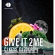 Give it 2Me feat DJ ZooRoyi Single