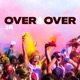 Over Over Single