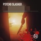 Psycho Slasher