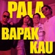 Pala Bapak Kau Single