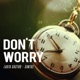 Don t Worry feat Santoz Single
