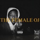 THE FEMALE OJ Single