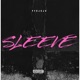 Sleeve feat Tayypaid Single
