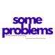 Some Problems Single
