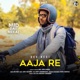 Aaja Re Single