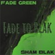 Fade to Blak feat Fade Green Radio Edit Single