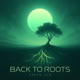 Back To Roots