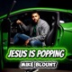 Jesus Is Popping Single