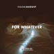 For Whatever Single
