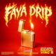 FAYA DRIP feat VINC B Single