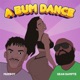 A Bum Dance Single