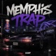 MEMPHIS TRAP Single